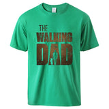 Man T shirt Summer Tee The Walking Dad Print Male Short Sleeve Tops 2020 Homme Casual Workout Top Hot Sell Father Day Gift Tee