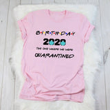 Birthday 2020 t shirt female male casual tops The One Where we Were Quarantined Shirt printed t-shirt for men women Friends gift